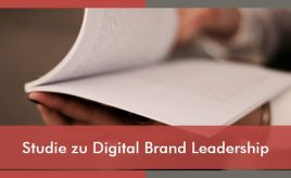 Studie zu Digital Brand Leadership l Markenstrategie & Markenimplementierung l ESCH. The Brand Consultants GmbH