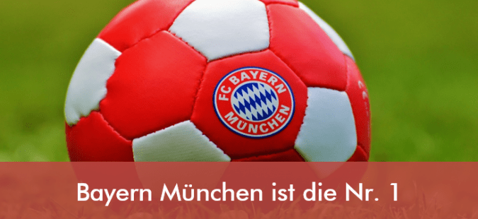 Bayern München ist die Nr. 1